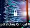 Cisco Patches Critical Flaws